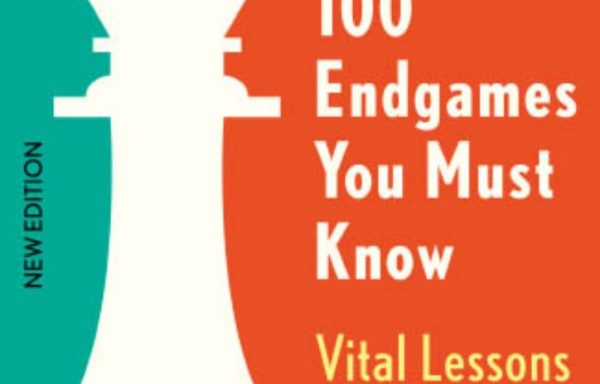 100 Endgames You Must Know (4th edition)