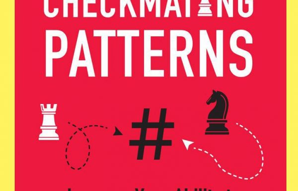 A Modern Guide to Checkmating Patterns