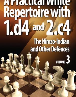 A Practical White Repertoire with 1.d4 and 2.c4 Volume 3