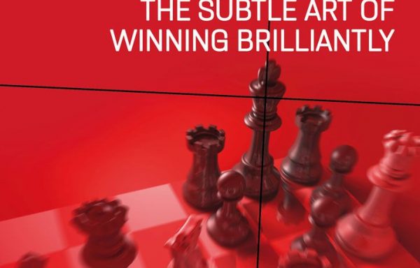 Attack: The Subtle Art of Winning Brilliantly