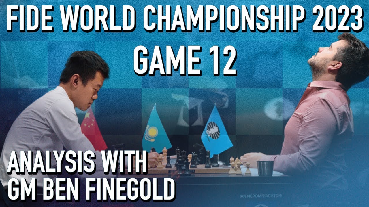 2023 World Chess Championship Recap Game 12