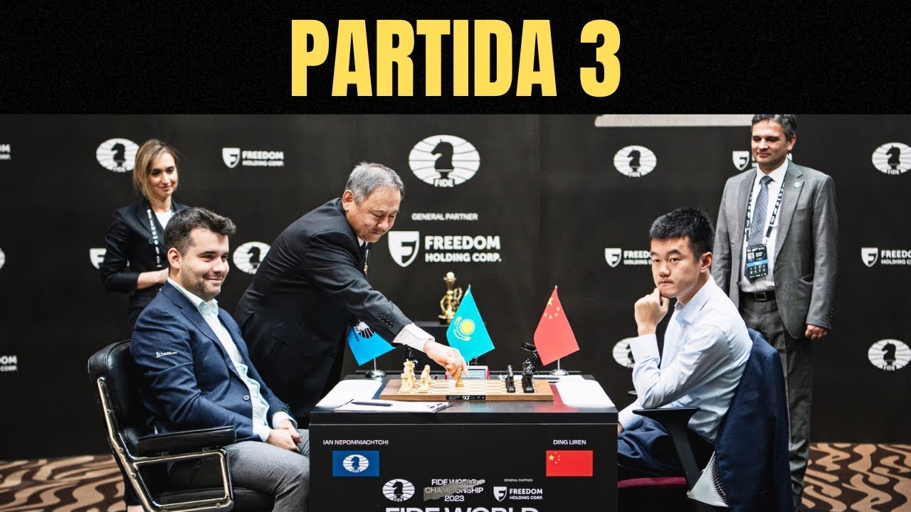 Nepomniachtchi vs Ding Campeonato Mundial de Ajedrez 2023 Partida 3