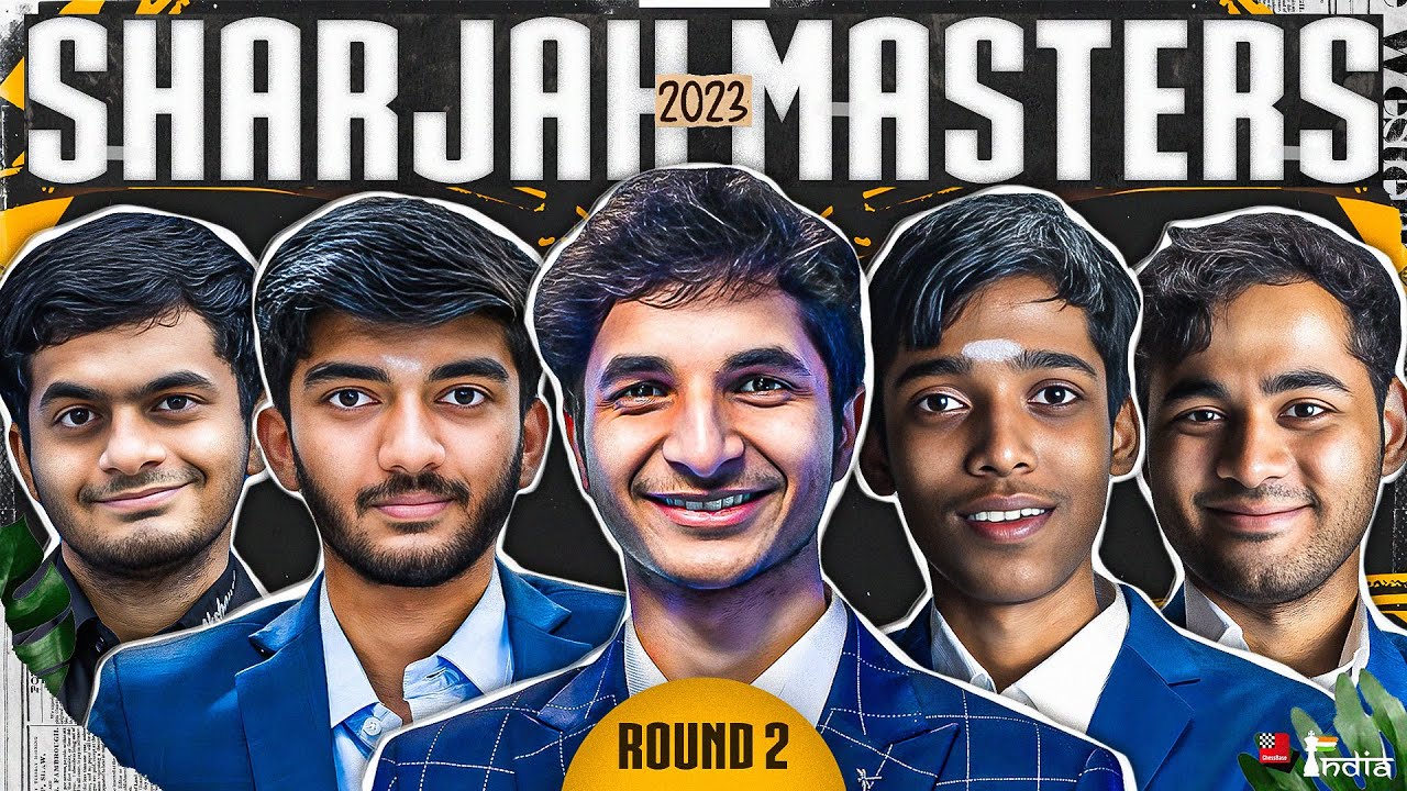 Sharjah Masters 2023 Round 2 ft. Vidit, Gukesh, Arjun, Pragg, Nihal