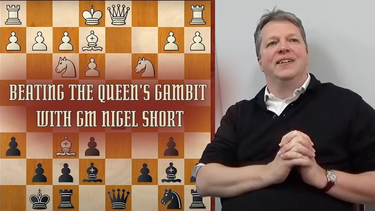 Beating the Queen’s Gambit, with GM Nigel Short Chess Chest